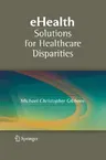 Ehealth Solutions for Healthcare Disparities (2008)