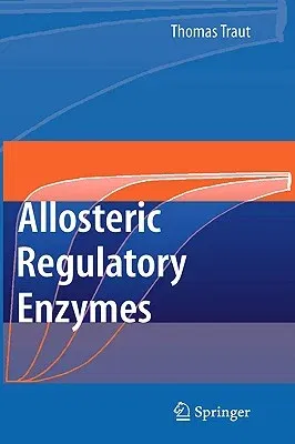 Allosteric Regulatory Enzymes (2008)