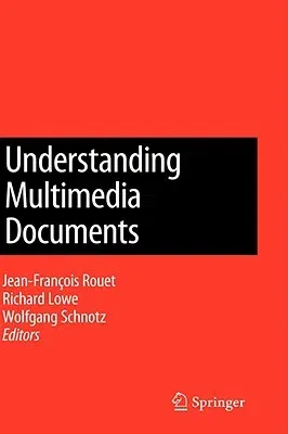 Understanding Multimedia Documents (2008)