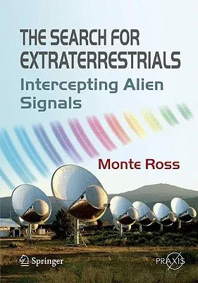 The Search for Extraterrestrials: Intercepting Alien Signals (2010)