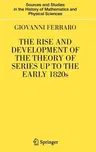 The Rise and Development of the Theory of Series Up to the Early 1820s (2008)