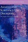 Anxiety and Substance Use Disorders: The Vicious Cycle of Comorbidity (2008)