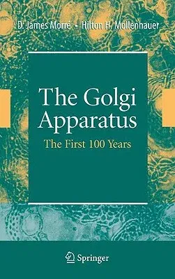 The Golgi Apparatus: The First 100 Years (2009)