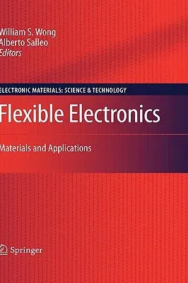 Flexible Electronics: Materials and Applications (2009)