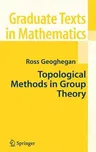 Topological Methods in Group Theory (2008)