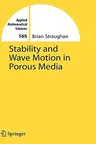 Stability and Wave Motion in Porous Media (2008)