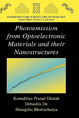 Photoemission from Optoelectronic Materials and Their Nanostructures (2009)