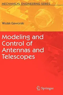 Modeling and Control of Antennas and Telescopes (2008)