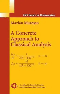 A Concrete Approach to Classical Analysis (2009)