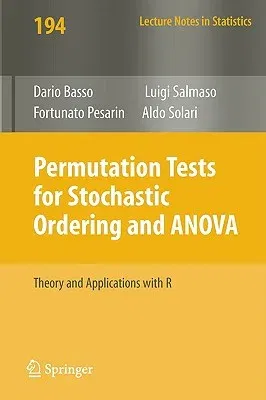 Permutation Tests for Stochastic Ordering and ANOVA: Theory and Applications with R (2009)