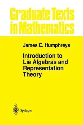 Introduction to Lie Algebras and Representation Theory (Corr Print)