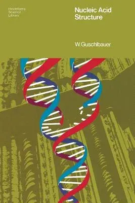 Nucleic Acid Structure: An Introduction (Softcover Reprint of the Original 1st 1976)