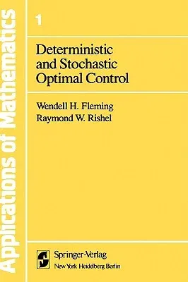 Deterministic and Stochastic Optimal Control (1975. Corr. 2nd Printing 1982)