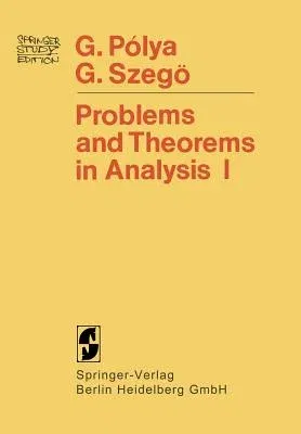 Problems and Theorems in Analysis: Series - Integral Calculus - Theory of Functions (1972)