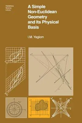 A Simple Non-Euclidean Geometry and Its Physical Basis: An Elementary Account of Galilean Geometry and the Galilean Principle of Relativity (Softcover R