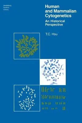 Human and Mammalian Cytogenetics: An Historical Perspective (1979)