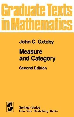 Measure and Category: A Survey of the Analogies Between Topological and Measure Spaces (1980. 4th Printing 1996)