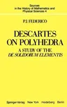 Descartes on Polyhedra: A Study of the de Solidorum Elementis (1982)