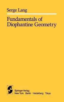 Fundamentals of Diophantine Geometry (1983)