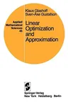 Linear Optimization and Approximation: An Introduction to the Theoretical Analysis and Numerical Treatment of Semi-Infinite Programs (Softcover Reprin