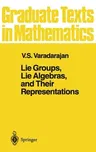 Lie Groups, Lie Algebras, and Their Representations (1974. 2nd Printing 1984)