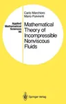 Mathematical Theory of Incompressible Nonviscous Fluids (1994)