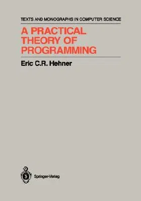 A Practical Theory of Programming (1993)