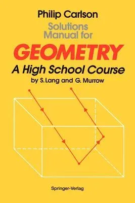 Solutions Manual for Geometry: A High School Course (Softcover Reprint of the Original 1st 1994)