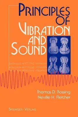 Principles of Vibration and Sound (Softcover Reprint of the Original 1st 1995)