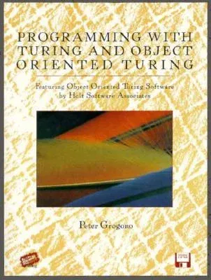 Programming with Turing and Object Oriented Turing (1995)