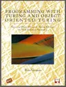 Programming with Turing and Object Oriented Turing (1995)