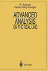 Advanced Analysis: On the Real Line (Softcover Reprint of the Original 1st 1996)