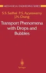 Transport Phenomena with Drops and Bubbles (1997)