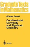 Combinatorial Convexity and Algebraic Geometry (1996)