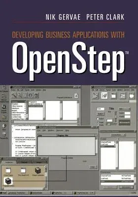 Developing Business Applications with Openstep(tm) (Softcover Reprint of the Original 1st 1997)