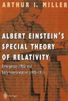 Albert Einstein's Special Theory of Relativity: Emergence (1905) and Early Interpretation (1905-1911) (1998)