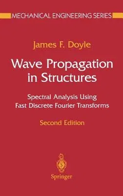 Wave Propagation in Structures: Spectral Analysis Using Fast Discrete Fourier Transforms (1997)