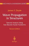 Wave Propagation in Structures: Spectral Analysis Using Fast Discrete Fourier Transforms (1997)