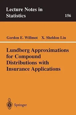 Lundberg Approximations for Compound Distributions with Insurance Applications (Softcover Reprint of the Original 1st 2001)