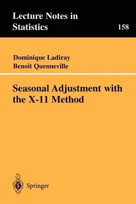 Seasonal Adjustment with the X-11 Method (Softcover Reprint of the Original 1st 2001)