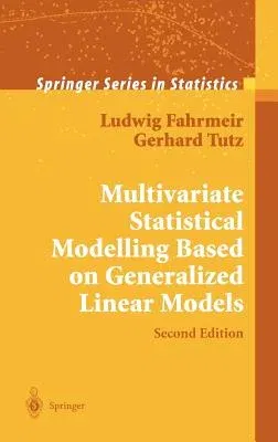 Multivariate Statistical Modelling Based on Generalized Linear Models (2001)