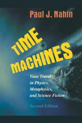 Time Machines (. Softcover Reprint of the Original 2nd 1999)