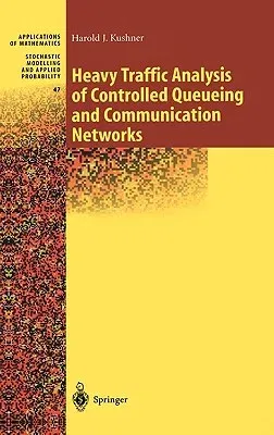 Heavy Traffic Analysis of Controlled Queueing and Communication Networks (2001)