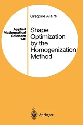 Shape Optimization by the Homogenization Method (2002)