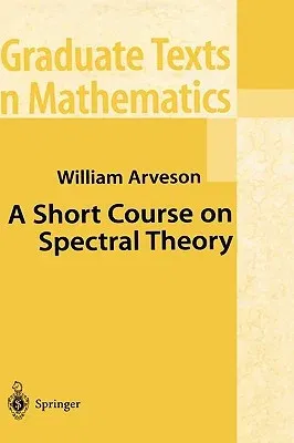 A Short Course on Spectral Theory (2002)