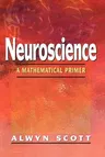 Neuroscience: A Mathematical Primer (2002)