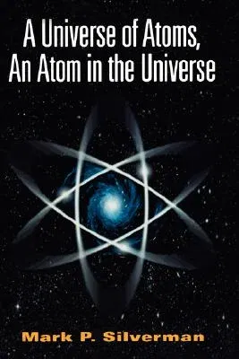 A Universe of Atoms, an Atom in the Universe (2002)