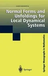 Normal Forms and Unfoldings for Local Dynamical Systems (2003)