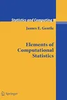 Elements of Computational Statistics (2002. Corr. 2nd Printing 2005)