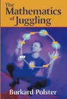 The Mathematics of Juggling (2003)